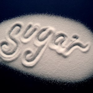 Sugar, it makes everything taste that much better!